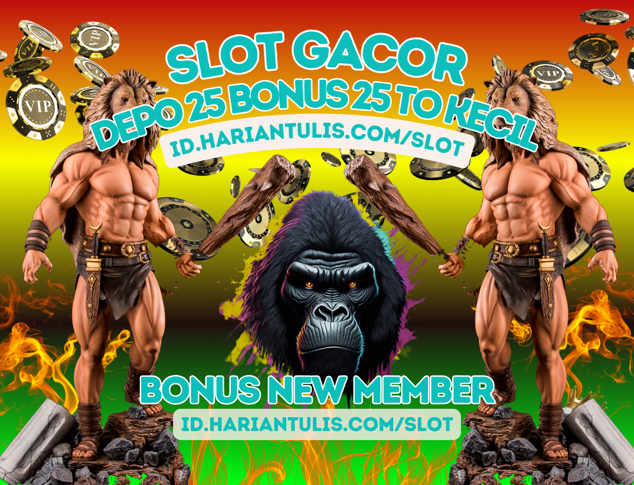 Promo Member Baru 🎁 Slot Depo 25 Bonus 25 & Depo 50 Bonus 50 TO 3X 5X Bebas IP